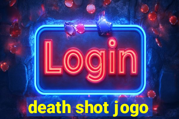 death shot jogo